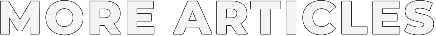 MORE ARTICLES